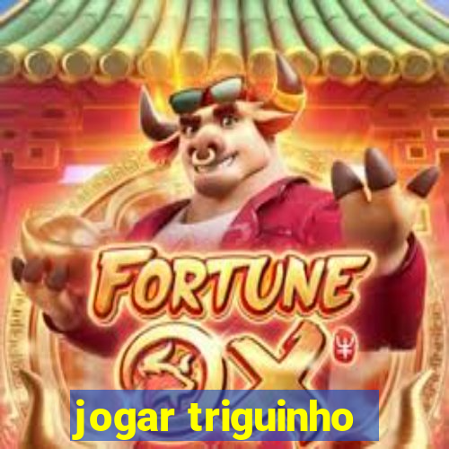 jogar triguinho